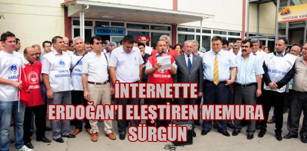 İnternette Erdoğan'ı eleştiren memura sürgün