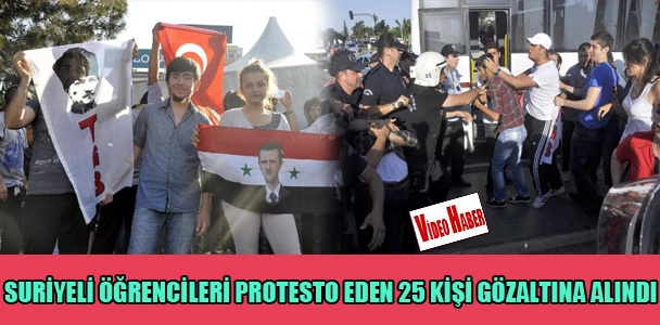 Suriyeli öğrencileri protesto eden 25 kişi gözaltına alındı