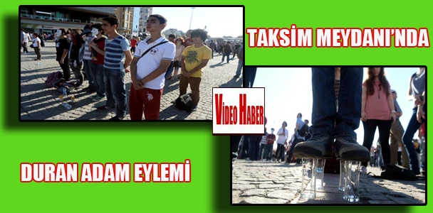 Taksim Meydanı'nda 'Duran Adam' eylemi