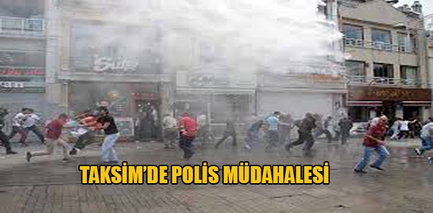 Taksim'de polis müdahalesi