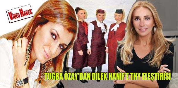 Tuğba Özay'dan Dilek Hanif'e THY eleştirisi