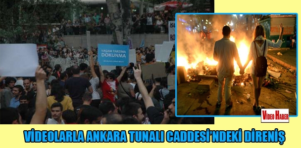 Videolarla Ankara Tunalı Caddesi'ndeki direniş