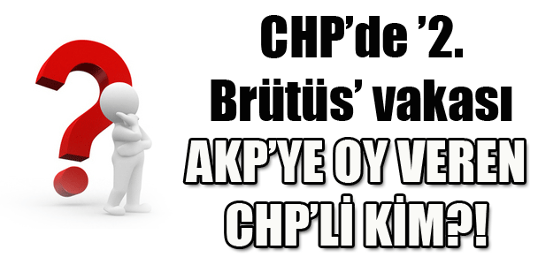 AKP'ye oy veren CHPli Kim