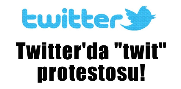 Twitter'da Twit Protestosu
