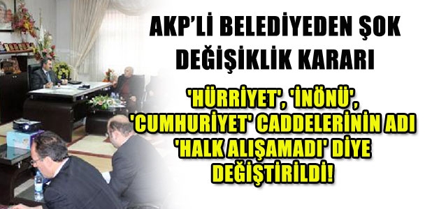 AKP'li belediyeden şok değişiklik kararı
