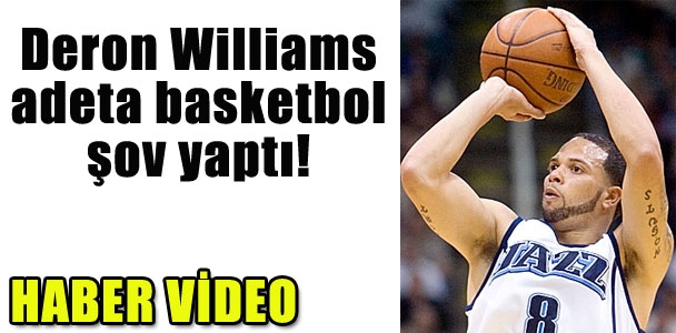 Deron Williams'tan  basketbol şov!