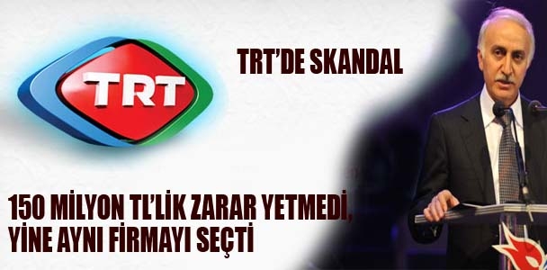 TRT'de ihale skandalı