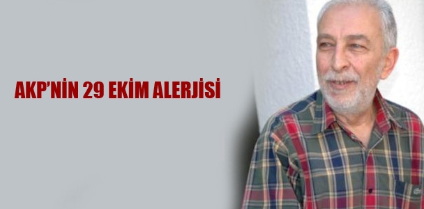 AKP'nin 29 Ekim alerjisi
