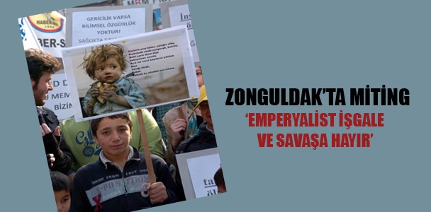 Zonguldak'ta Miting, 'Emperyalist İşgale Ve Savaşa Hayır'